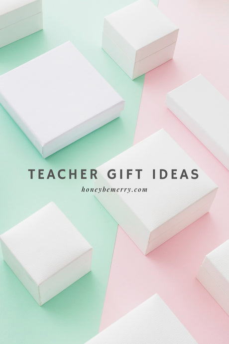 Gift Ideas for Teachers at the End of the School Year